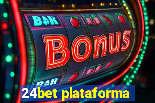 24bet plataforma